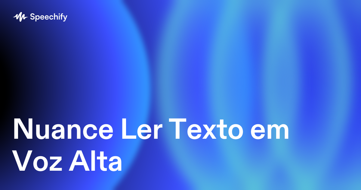 Nuance Ler Texto em Voz Alta