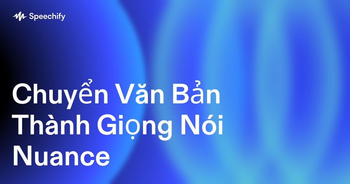 Chuyển Văn Bản Thành Giọng Nói Nuance