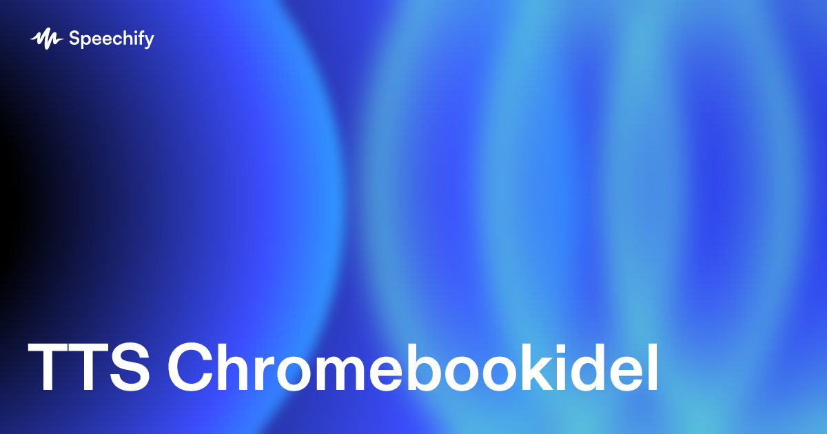 TTS Chromebookidel