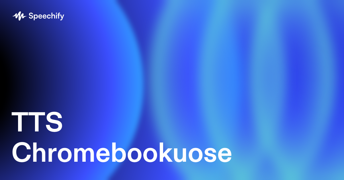 TTS Chromebookuose