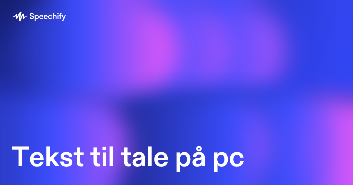 Tekst til tale på pc