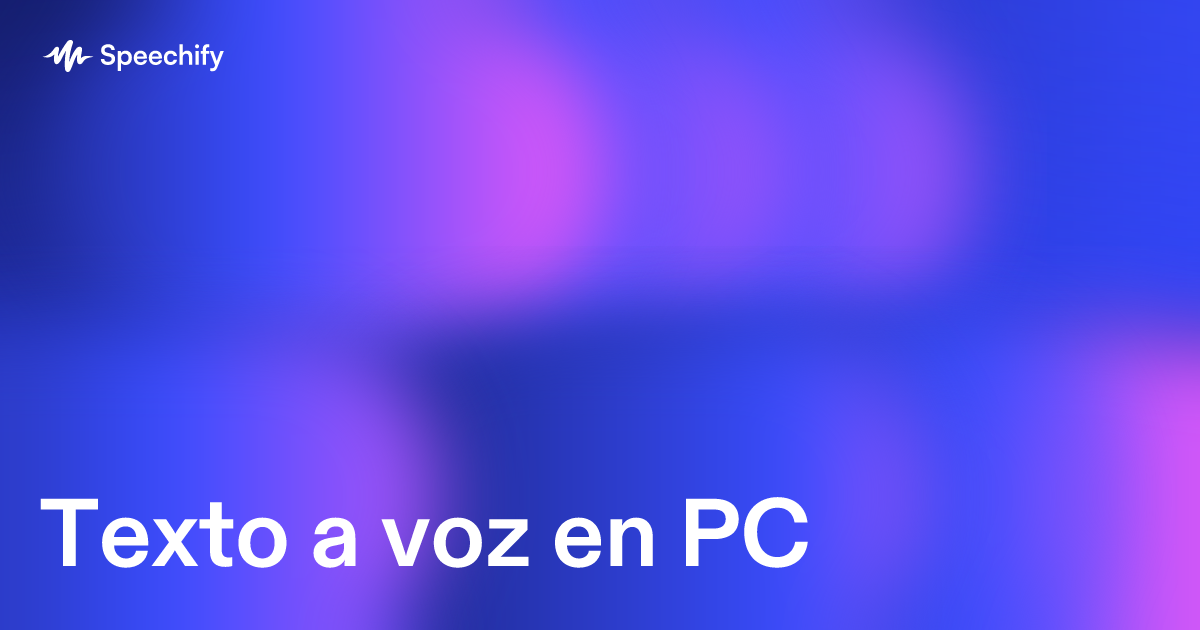 Texto a voz en PC