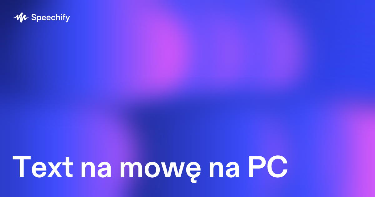 Text na mowę na PC
