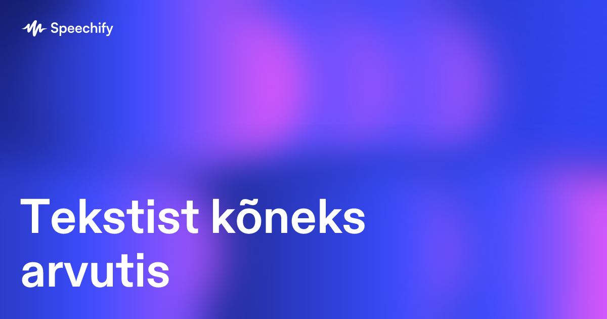 Tekstist kõneks arvutis