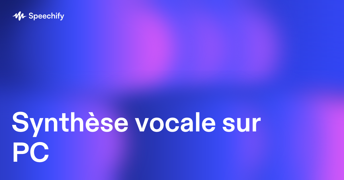Synthèse vocale sur PC