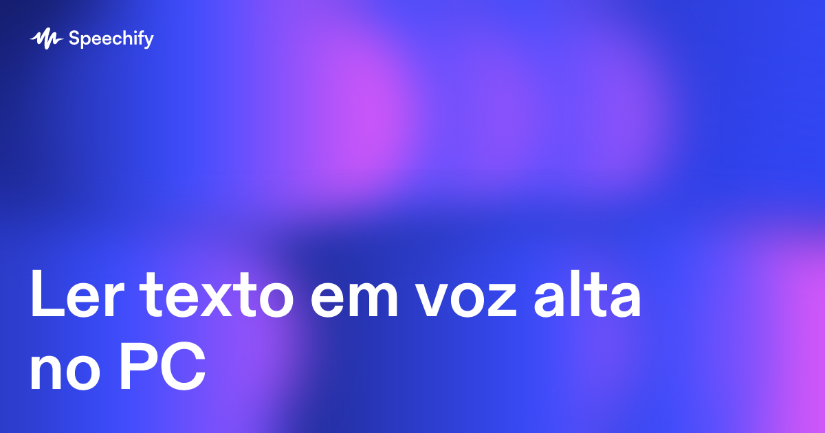 Ler texto em voz alta no PC