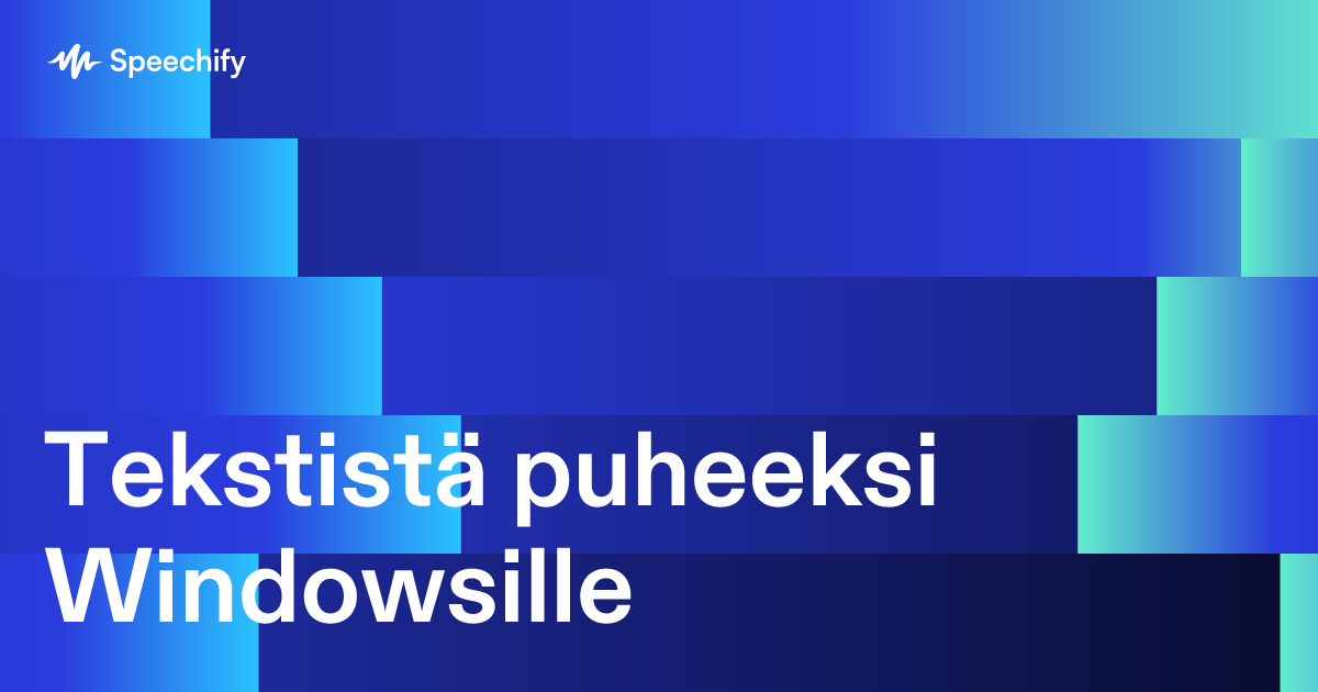 Tekstistä puheeksi Windowsille