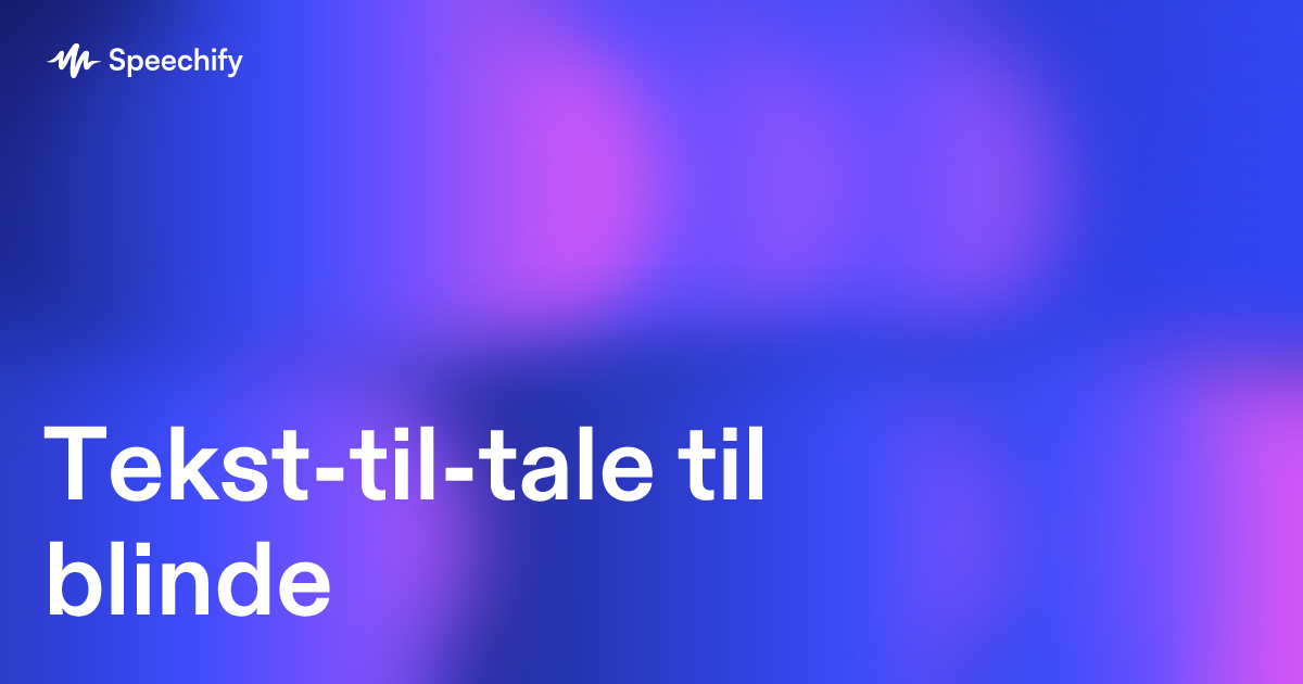 Tekst-til-tale til blinde