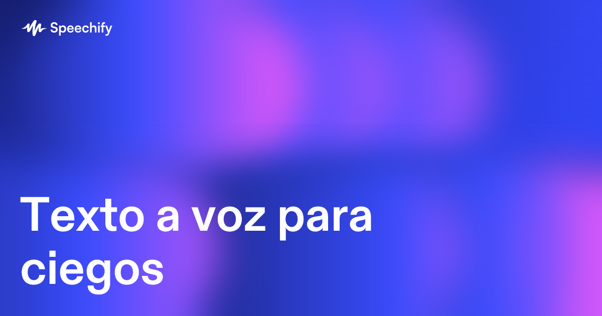 Texto a voz para ciegos