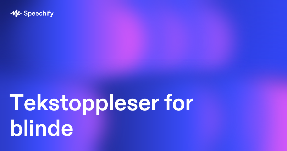 Tekstoppleser for blinde