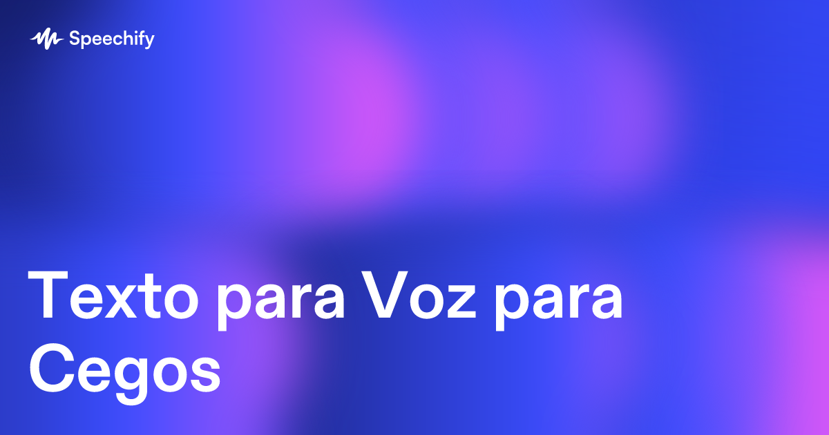 Texto para Voz para Cegos