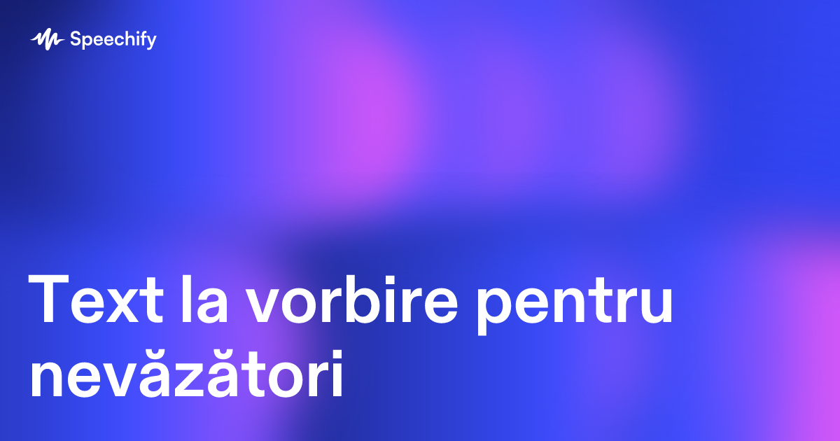 Text la vorbire pentru nevăzători