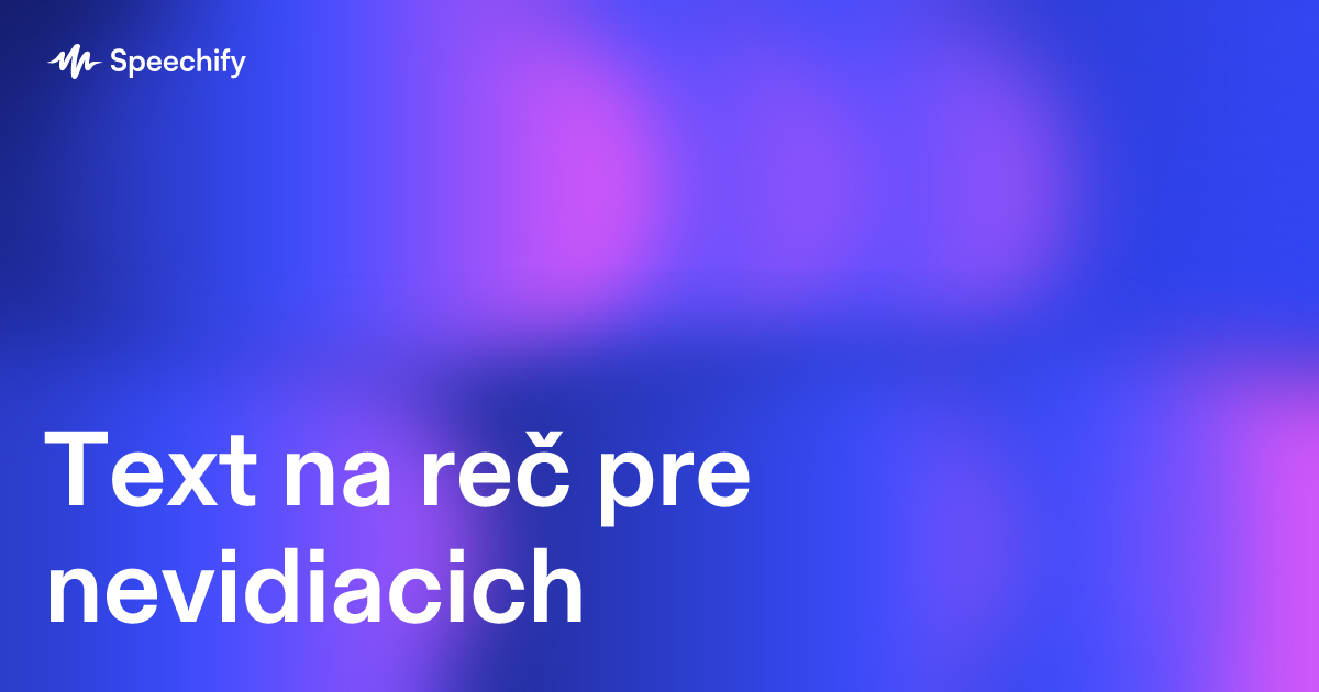 Text na reč pre nevidiacich