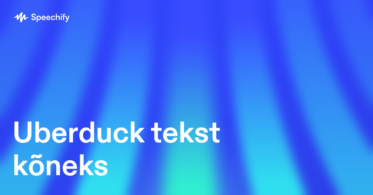 Uberduck tekst kõneks