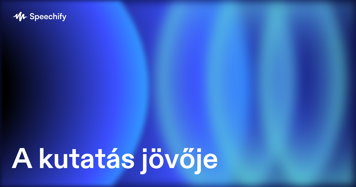 A kutatás jövője