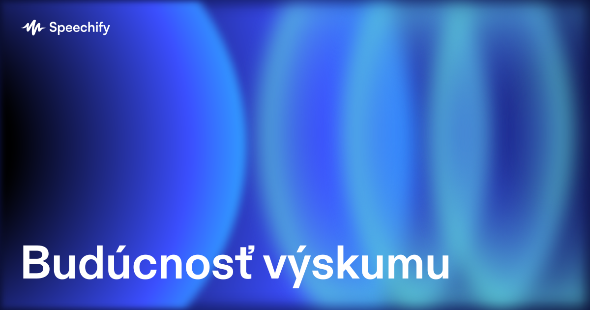 Budúcnosť výskumu