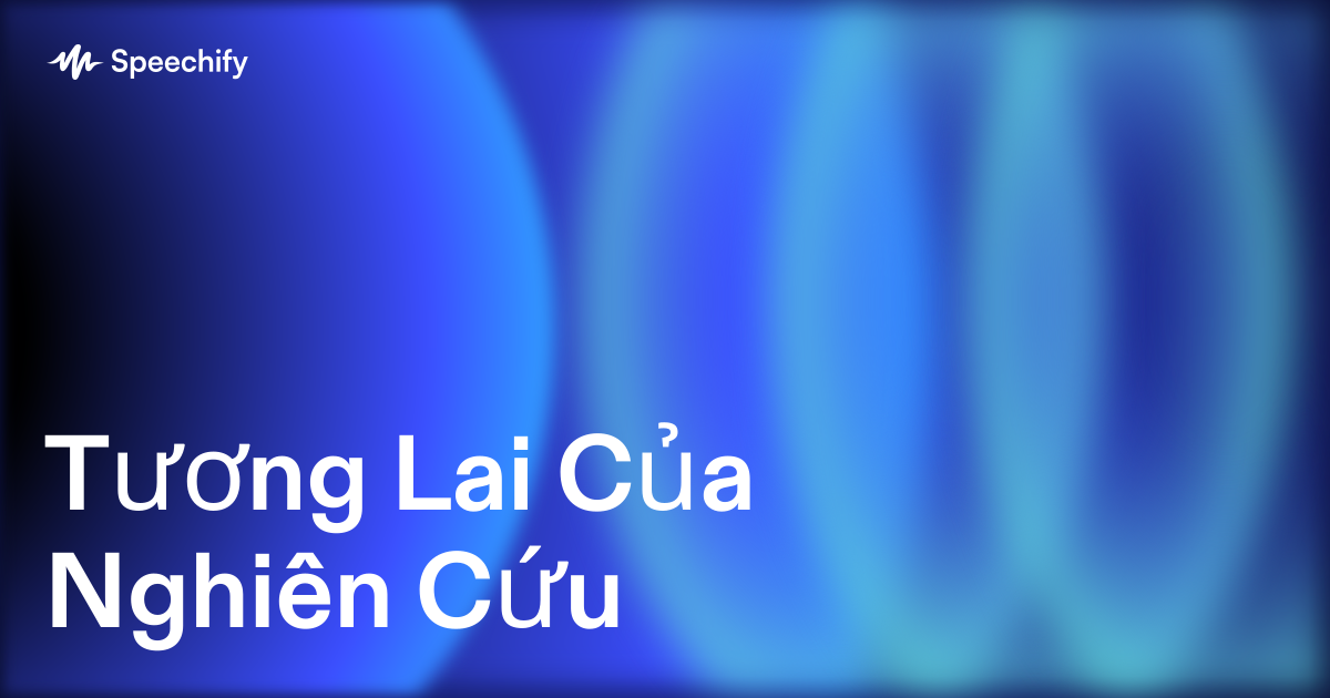 Tương Lai Của Nghiên Cứu