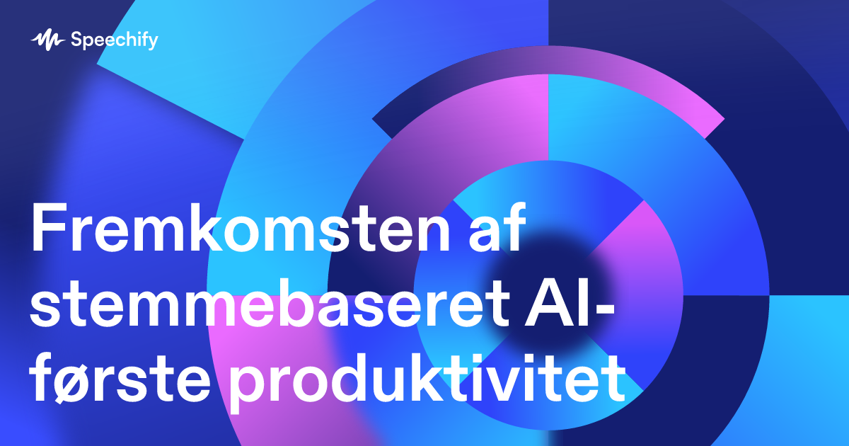 Fremkomsten af stemmebaseret AI-første produktivitet