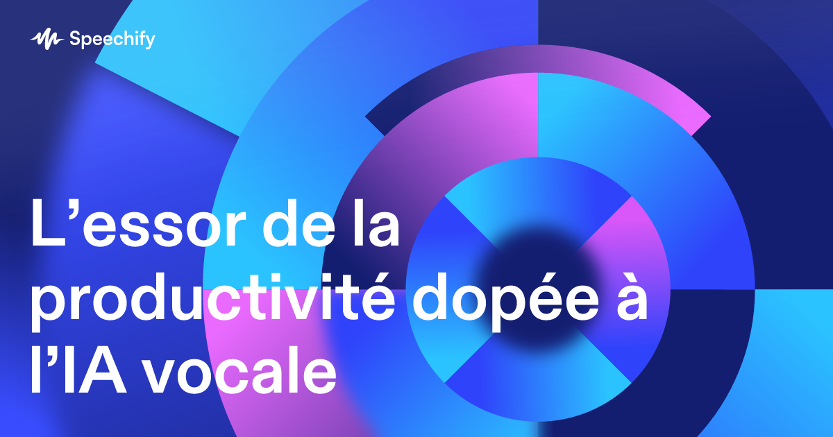 L’essor de la productivité dopée à l’IA vocale