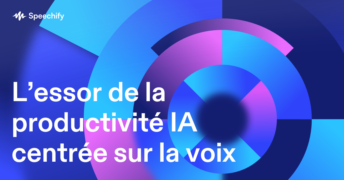 L’essor de la productivité IA centrée sur la voix