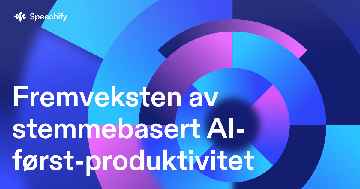 Fremveksten av stemmebasert AI-først-produktivitet