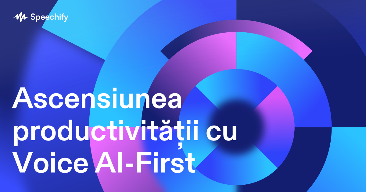 Ascensiunea productivității cu Voice AI-First