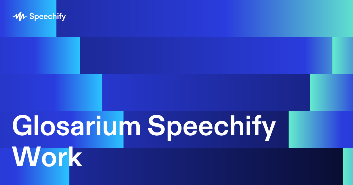 Glosarium Speechify Work