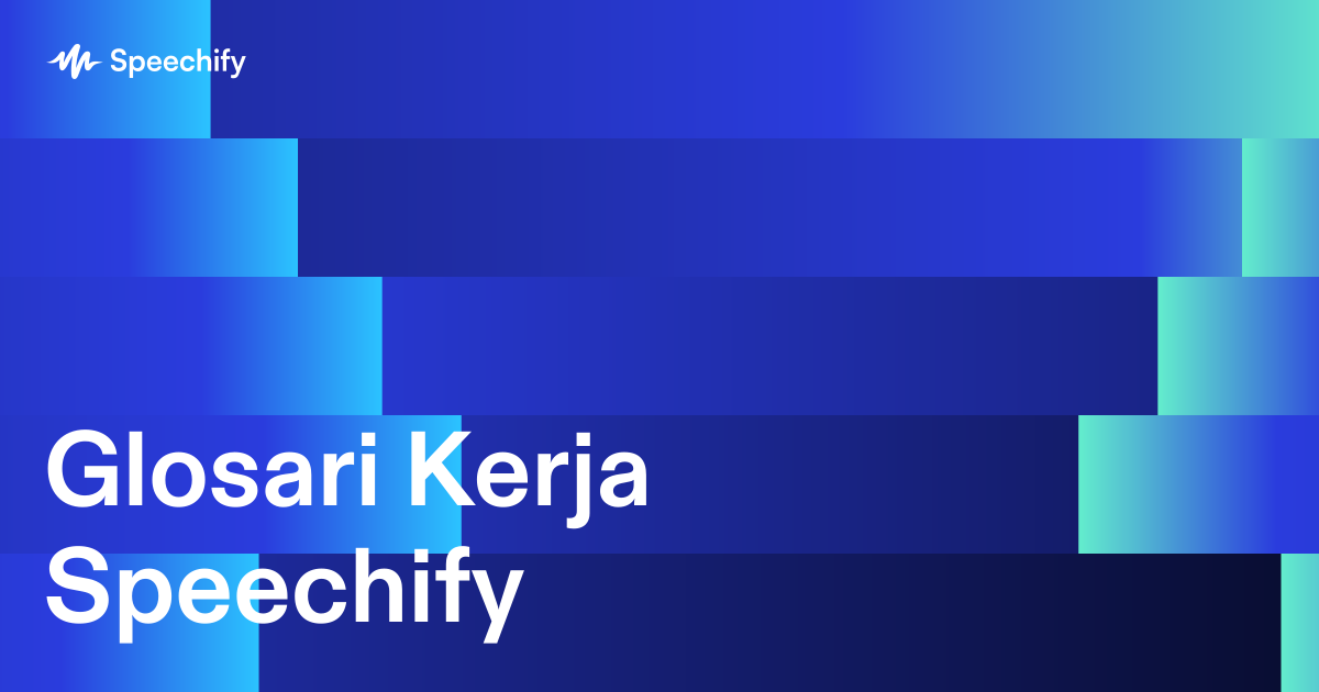 Glosari Kerja Speechify