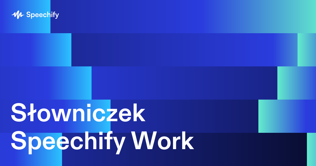 Słowniczek Speechify Work