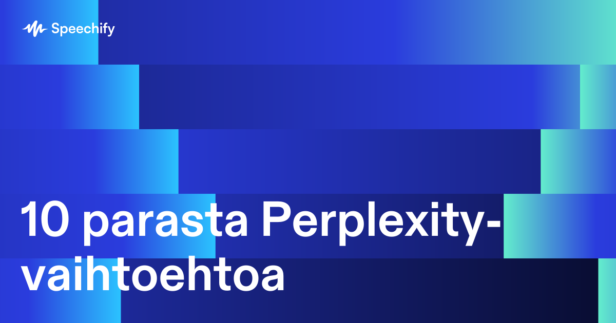 10 parasta Perplexity-vaihtoehtoa