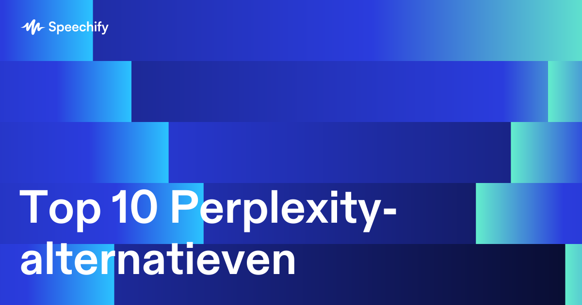Top 10 Perplexity-alternatieven