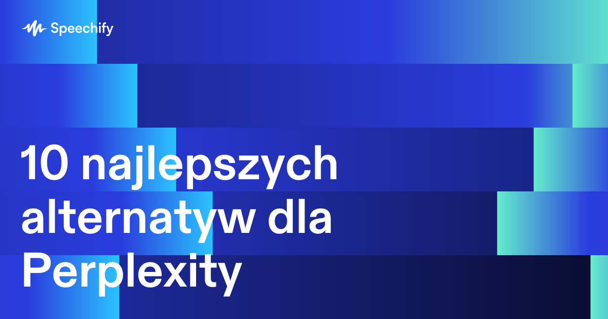 10 najlepszych alternatyw dla Perplexity