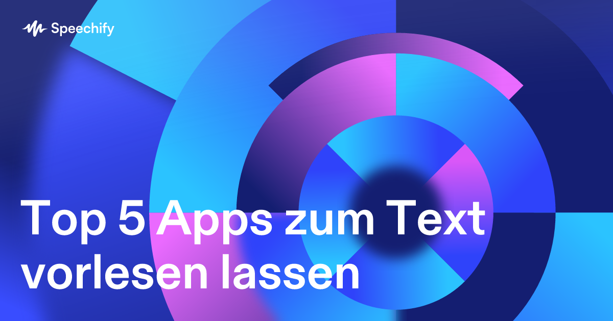 Top 5 Apps zum Text vorlesen lassen