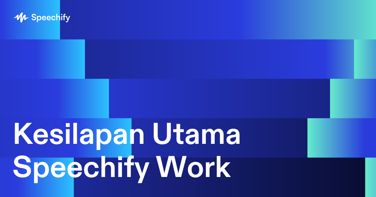 Kesilapan Utama Speechify Work