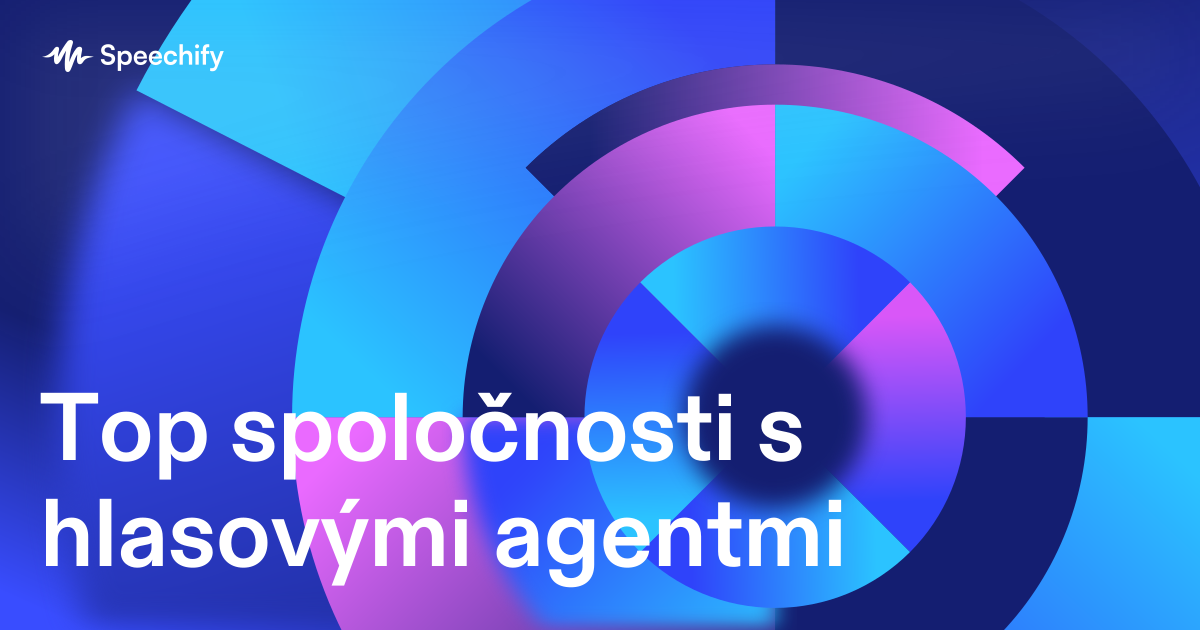 Top spoločnosti s hlasovými agentmi