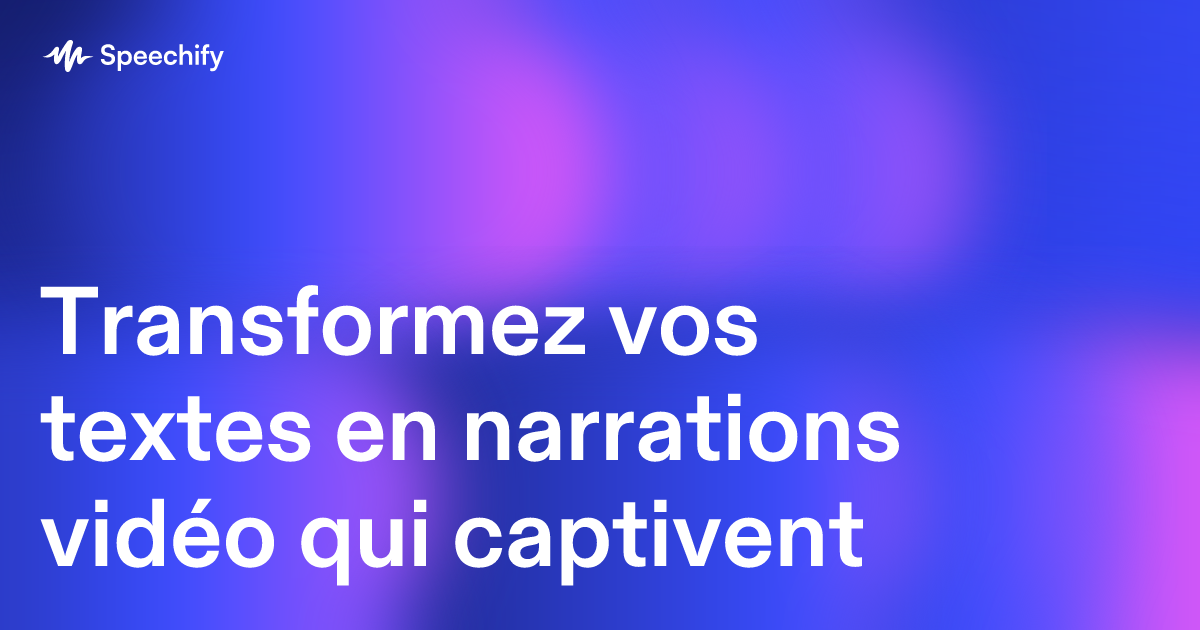 Transformez vos textes en narrations vidéo qui captivent