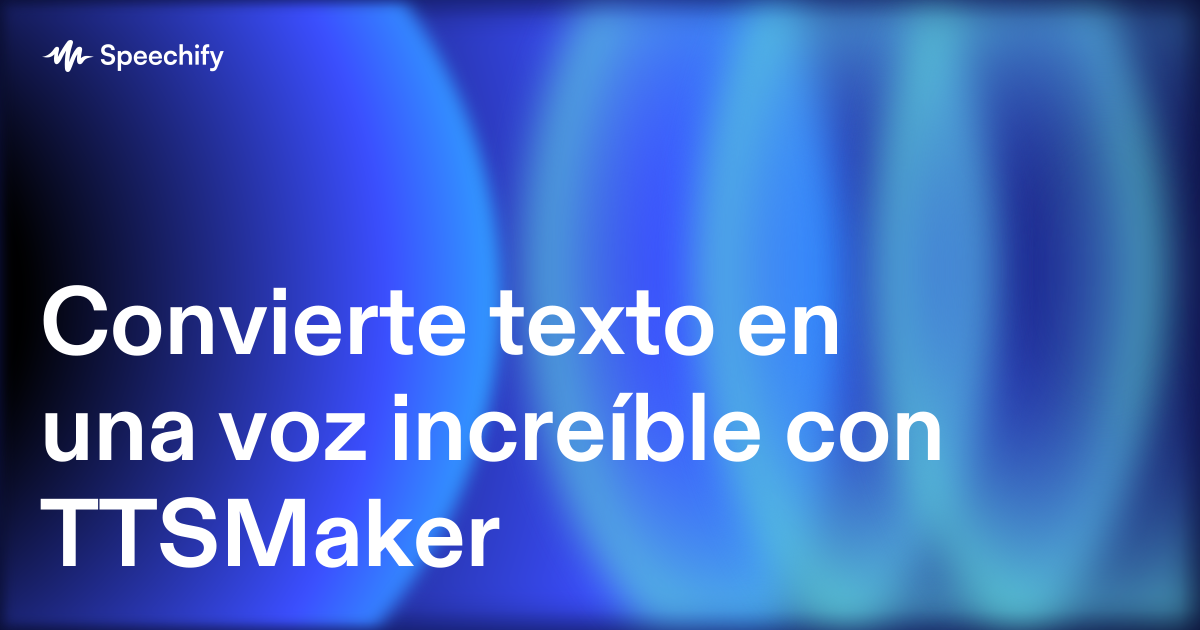 Convierte texto en una voz increíble con TTSMaker