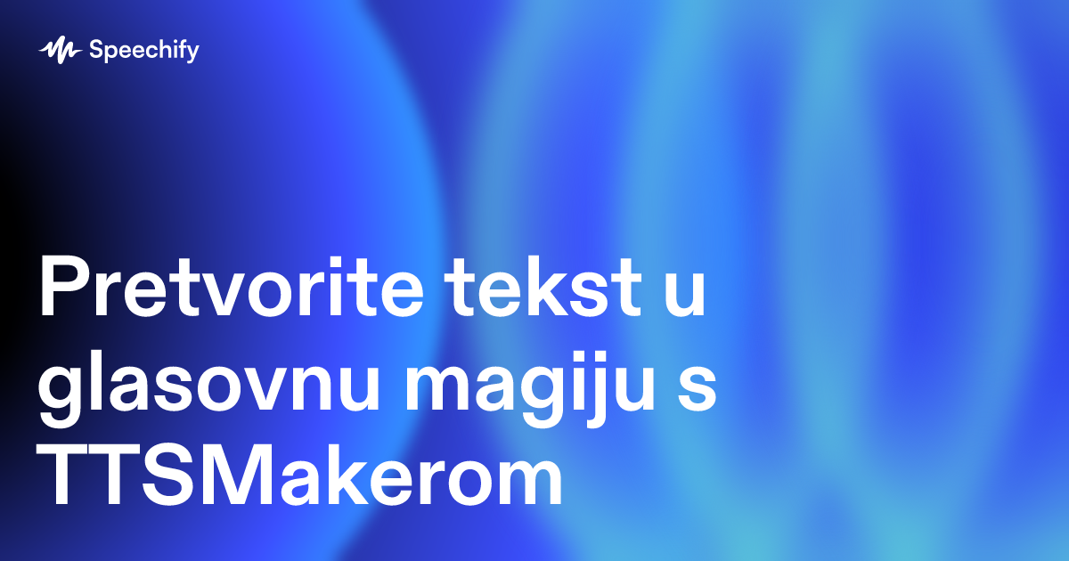 Pretvorite tekst u glasovnu magiju s TTSMakerom