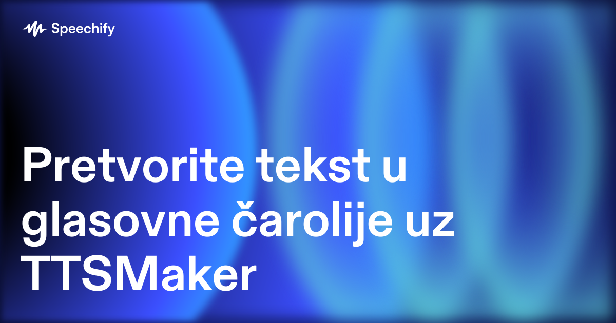 Pretvorite tekst u glasovne čarolije uz TTSMaker