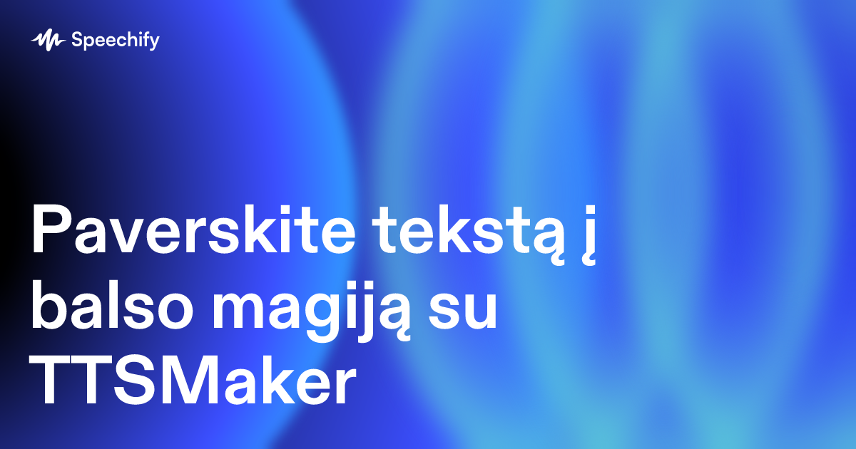 Paverskite tekstą į balso magiją su TTSMaker