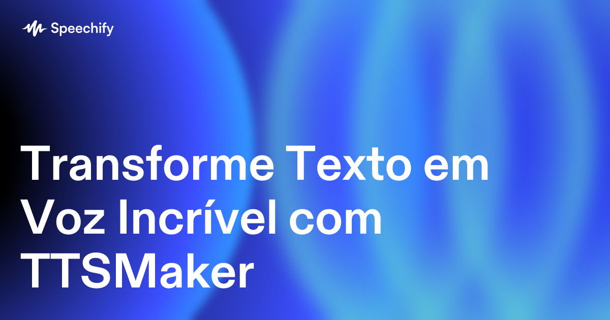 Transforme Texto em Voz Incrível com TTSMaker