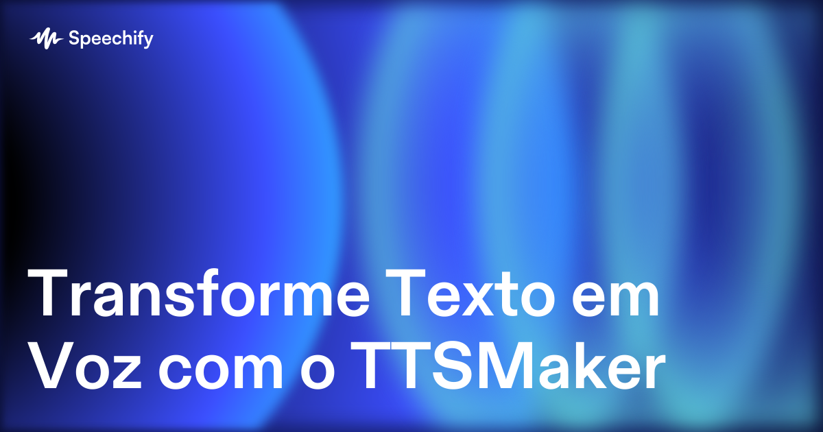 Transforme Texto em Voz com o TTSMaker