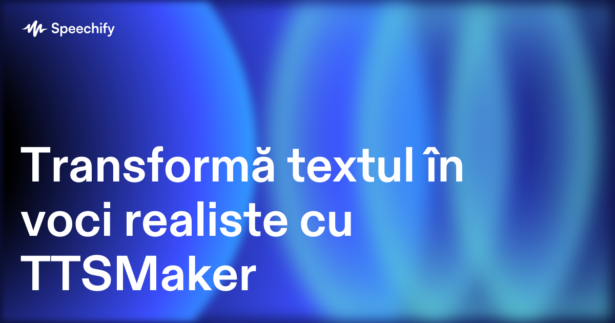 Transformă textul în voci realiste cu TTSMaker