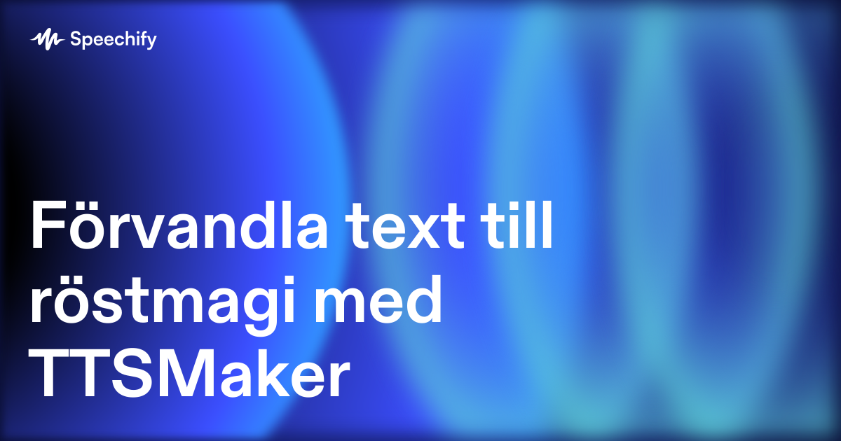 Förvandla text till röstmagi med TTSMaker