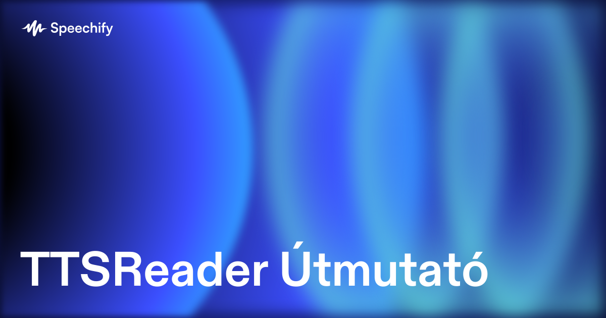 TTSReader Útmutató