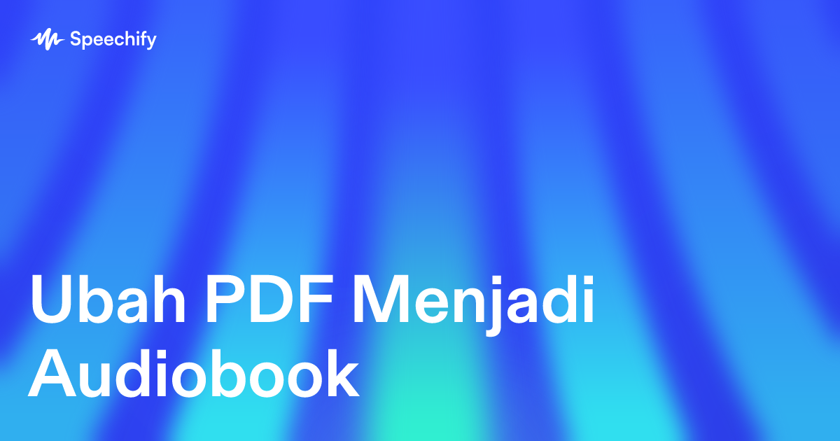 Ubah PDF Menjadi Audiobook