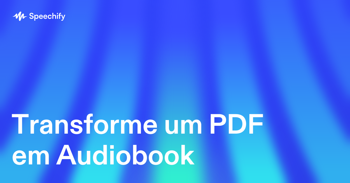 Transforme um PDF em Audiobook