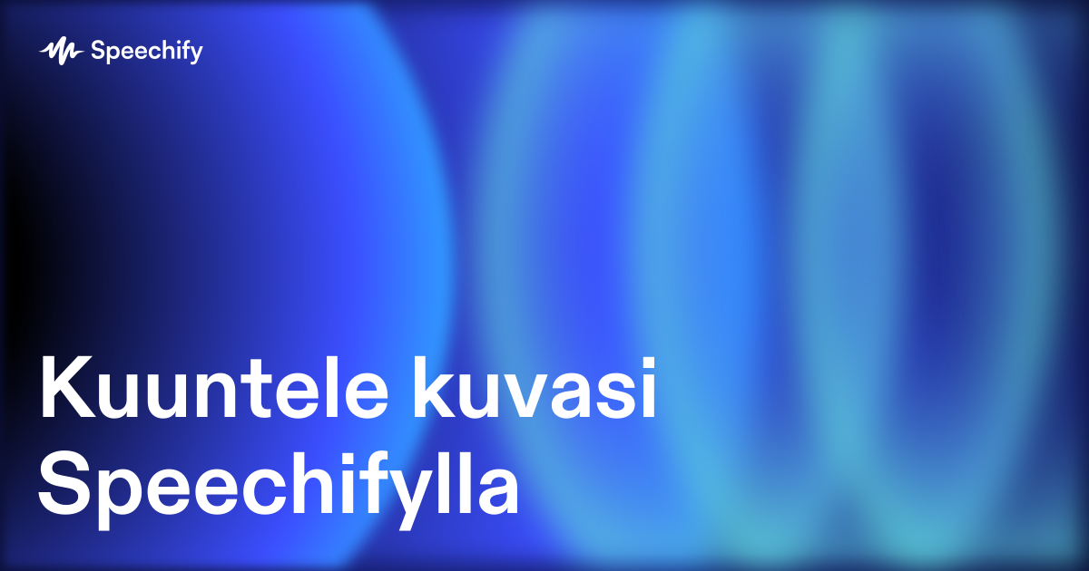 Kuuntele kuvasi Speechifylla