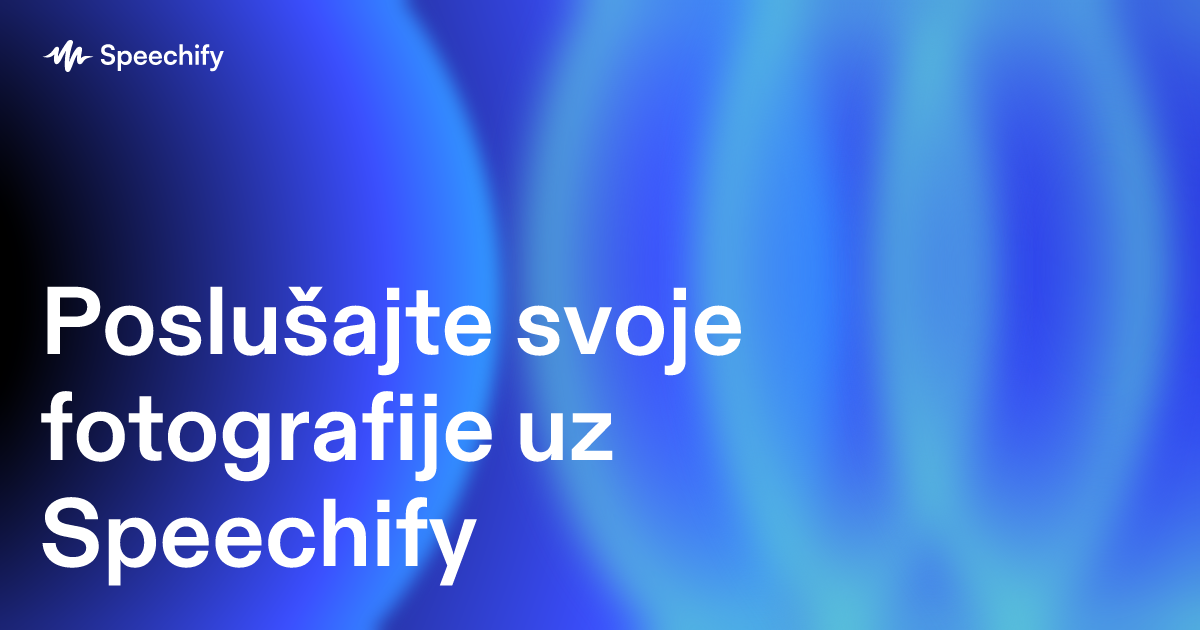 Poslušajte svoje fotografije uz Speechify