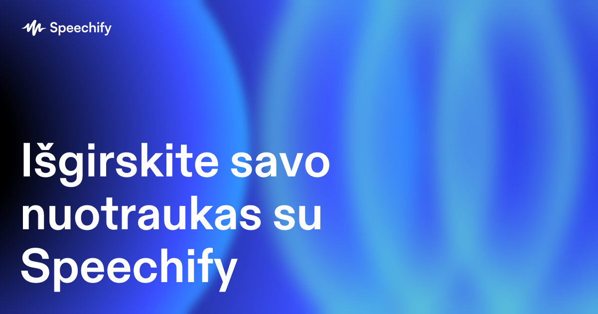 Išgirskite savo nuotraukas su Speechify